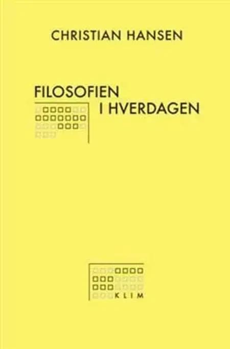 Filosofien i hverdagen af Christian Hansen