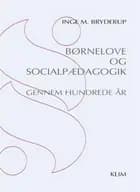 Børnelove og socialpædagogik gennem hundrede år
