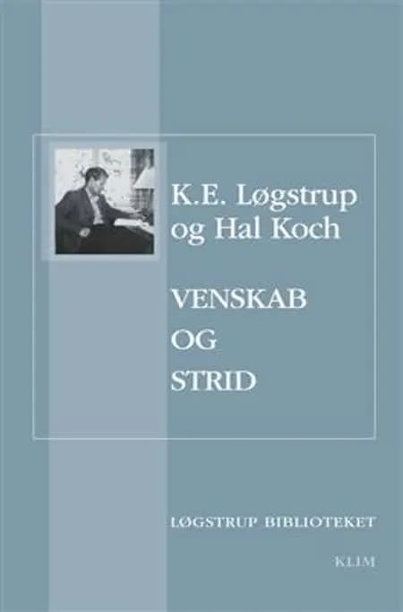 Venskab og strid af K. E. Løgstrup