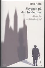 Skyggen på den hvide mur af Finn Horn