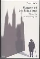 Skyggen på den hvide mur