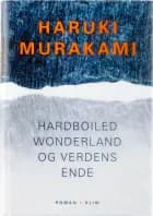 Hardboiled wonderland og verdens ende af Haruki Murakami