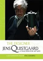 The Designer Jens Quistgaard