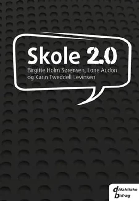 Skole 2.0 af Birgitte Holm Sørensen