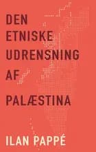 Den etniske udrensning af Palæstina af Ilan Pappe