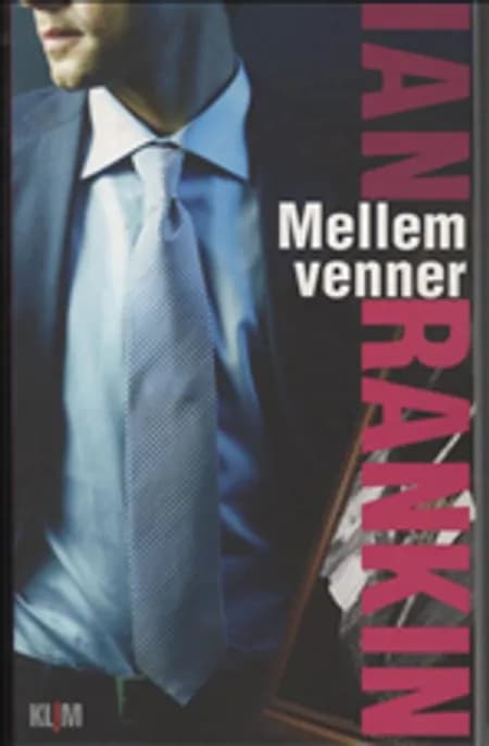 Mellem venner af Ian Rankin
