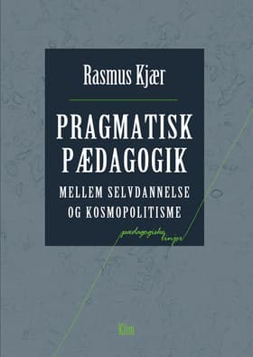 Pragmatisk pædagogik af Rasmus Kjær