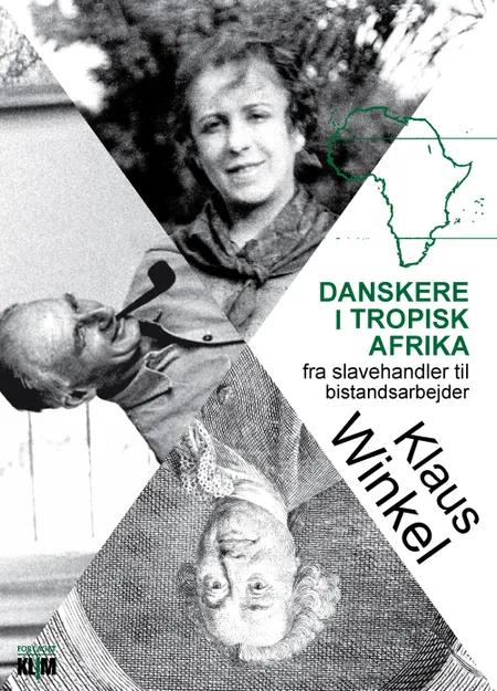 Danskere i tropisk Afrika af Klaus Winkel