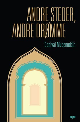 Andre steder, andre drømme af Daniyal Mueenuddin