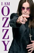 I am Ozzy af Ozzy Osbourne
