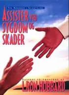 Assister ved sygdom og skader