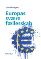 Europas svære fællesskab af Jacob Langvad