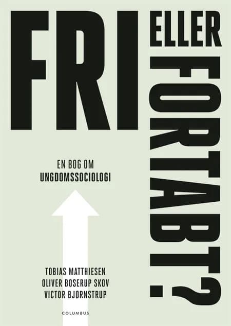 Fri eller fortabt? af Oliver Boserup Skov