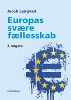 Europas svære fællesskab, 2. udg.
