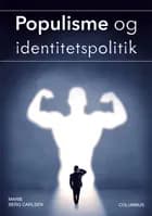 Populisme og identitetspolitik af Marie Berg Carlsen