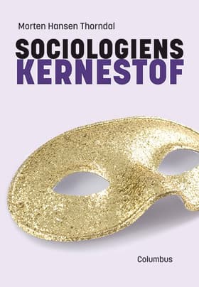 Sociologiens kernestof af Morten Hansen Thorndal