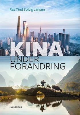 Kina under forandring af Ras Tind Solvig Jansen
