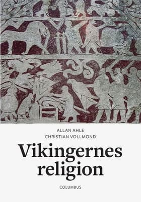 Vikingernes religion af Allan Ahle