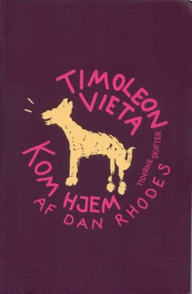Timoleon Vieta, kom hjem af Dan Rhodes
