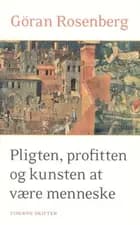 Pligten, profitten og kunsten at være menneske