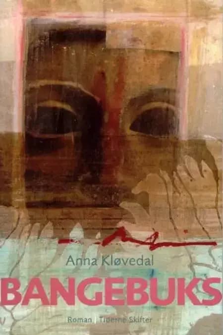 Bangebuks af Anna Kløvedal