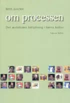 Om processen