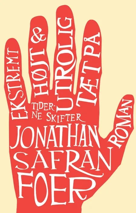 Ekstremt højt & utrolig tæt på af Jonathan Safran Foer