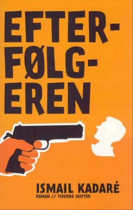 Efterfølgeren af Ismail Kadaré