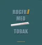 Røgfri - med tobak af Jacob Ludvigsen