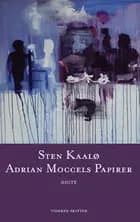 Adrian Moccels papirer af Sten Kaalø