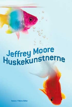 Huskekunstnerne af Jeffrey Moore