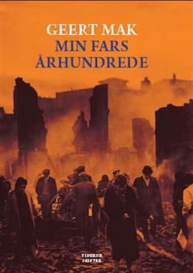 Min fars århundrede af Geert Mak