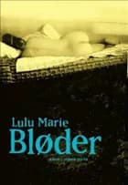 Bløder af Lulu Lulu Marie