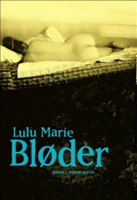 Bløder af Lulu Lulu Marie
