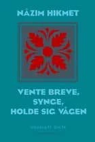 Vente breve, synge, holde sig vågen af Nâzim Hikmet
