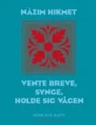 Vente breve, synge, holde sig vågen af Nâzim Hikmet