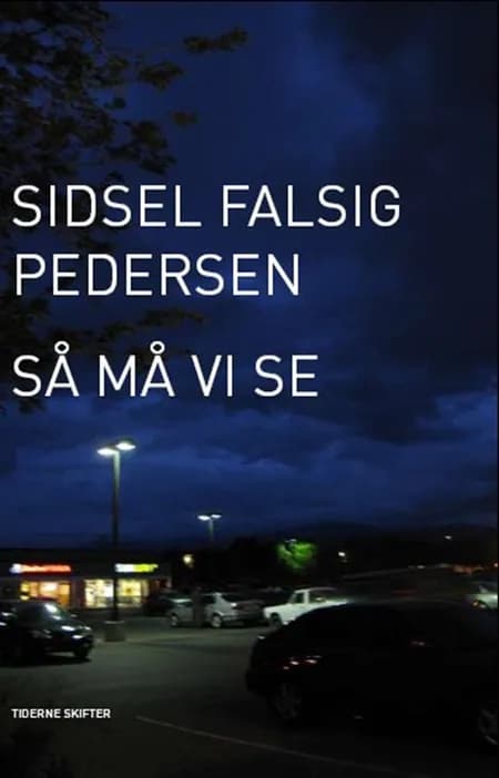 Så må vi se af Sidsel Falsig Pedersen