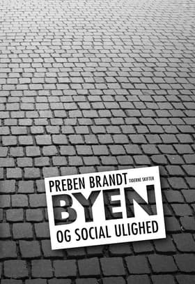 Byen og social ulighed af Preben Brandt
