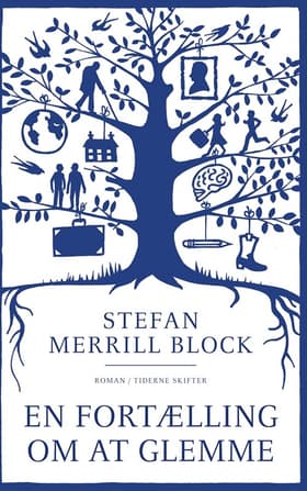 En fortælling om at glemme af Stefan Merrill Block