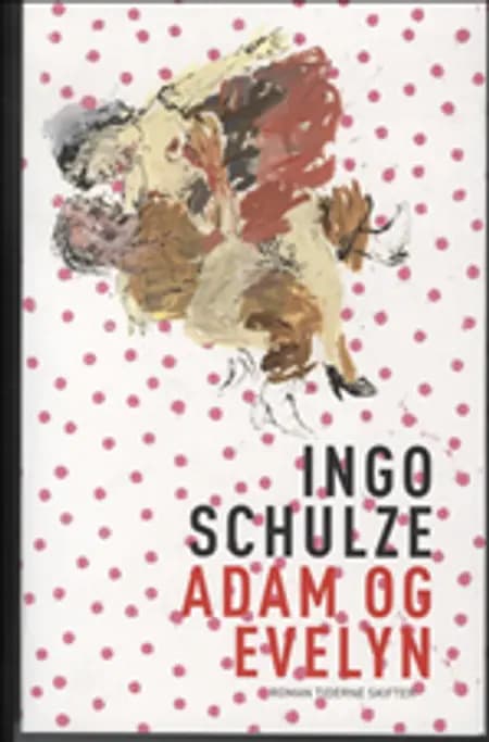 Adam og Evelyn af Ingo Schulze