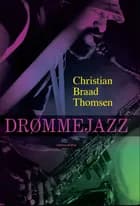 Drømmejazz af Christian Braad Thomsen