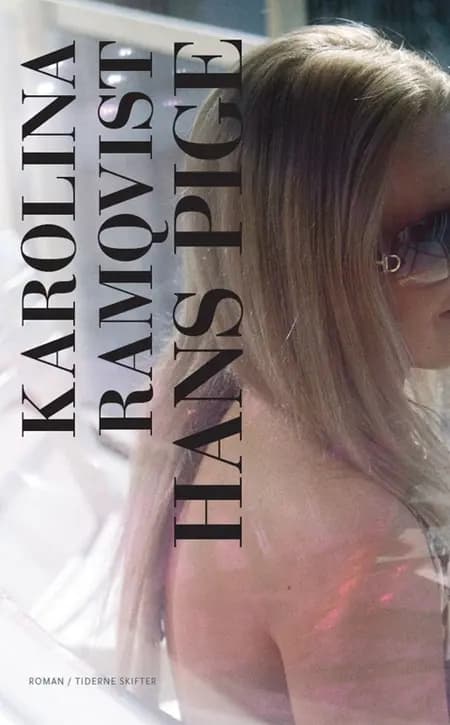 Hans pige af Karolina Ramqvist