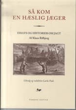 Så kom en hæslig jæger af Klaus Rifbjerg