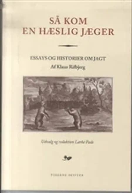Så kom en hæslig jæger af Klaus Rifbjerg
