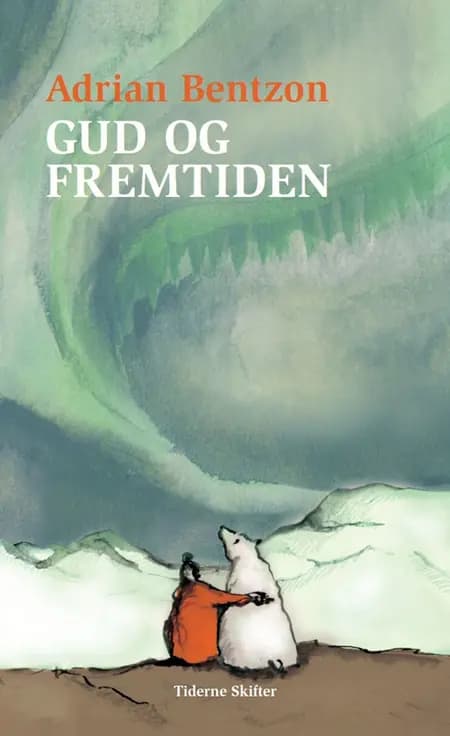 Gud og fremtiden af Adrian Bentzon