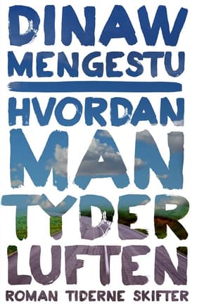 Hvordan man tyder luften af Dinaw Mengestu