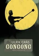 Gongong af Ulrik Gräs