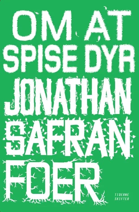 Om at spise dyr af Jonathan Safran Foer