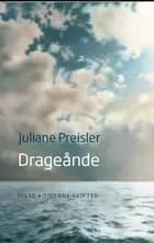 Drageånde af Juliane Preisler