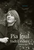 Indtil videre af Pia Juul